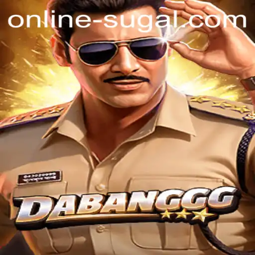 Exploring DABANGGG: The Exciting World of Online Sugal